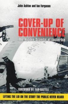 Cover Up of Convenience: The Hidden Scandal of Lockerbie