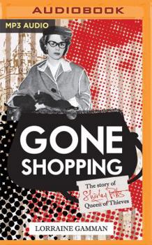 MP3 CD Gone Shopping: The Story of Shirley Pitts - Queen of Thieves Book