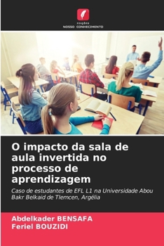 Paperback O impacto da sala de aula invertida no processo de aprendizagem [Portuguese] Book