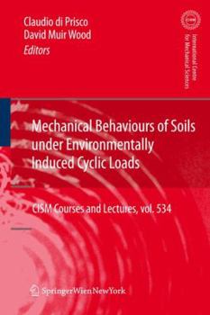 Hardcover Mechanical Behaviour of Soils Under Environmentallly-Induced Cyclic Loads Book