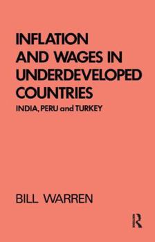 Paperback Inflation and Wages in Underdeveloped Countries: India, Peru, and Turkey, 1939-1960 Book