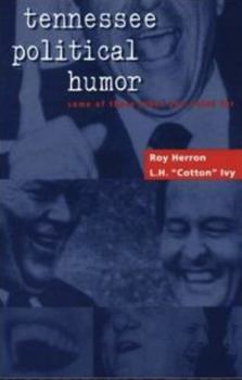 Paperback Tennessee Political Humor: Some of These Jokes You Voted for Book