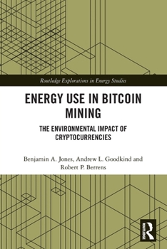 Paperback Energy Use in Bitcoin Mining: The Environmental Impact of Cryptocurrencies Book