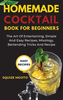 Hardcover Homemade Cocktail Book For Beginners Book