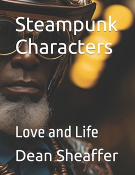 Paperback Steampunk Characters: Love and Life Book