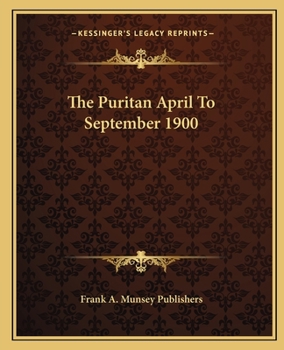 Paperback The Puritan April To September 1900 Book