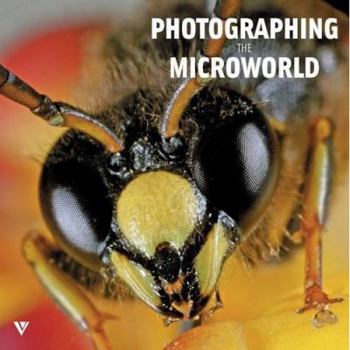 Paperback Photographing The Microworld Book