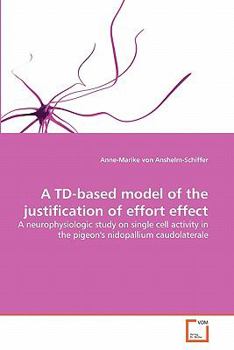 Paperback A TD-based model of the justification of effort effect Book