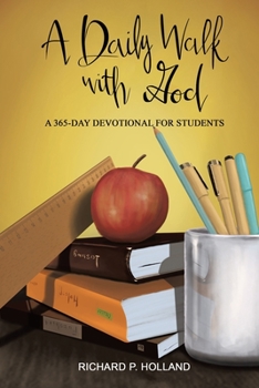 Paperback A Daily Walk with God: A 365-Day Devotional for Students Book