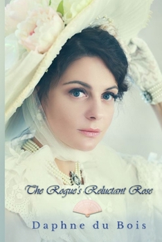 Paperback The Rogue's Reluctant Rose Book