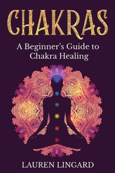 Paperback Chakras: A Beginner's Guide to Chakra Healing Book