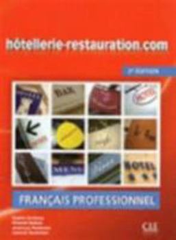 Paperback Hotellerie-Restauration.Com - 2eme Edition: Livre De L'Eleve + DVD-Rom (French Edition) [French] Book