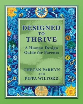 Paperback Designed to Thrive: A Human Design Guide for Parents Book