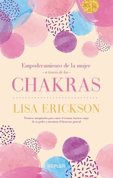 Hardcover Empoderamiento de la Mujer a Traves de Los Chakras [Spanish] Book