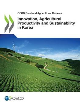 Paperback Innovation, Agricultural Productivity and Sustainability in Korea Book