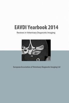 Paperback EAVDI Yearbook 2014: Reviews in Veterinary Diagnostic Imaging Book