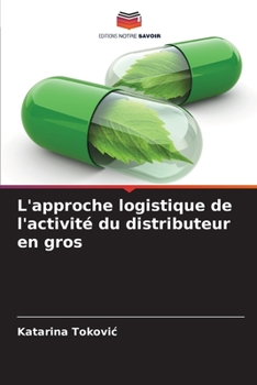 Paperback L'approche logistique de l'activité du distributeur en gros [French] Book