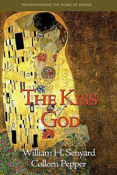 Paperback The Kiss of God: Rediscovering the Song of Songs Book