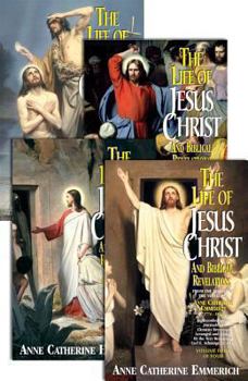 Paperback The Life of Jesus Christ and Biblical Revelations (4 Volume Set): From the Visions of Ven. Anne Catherine Emmerich Book