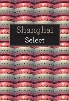 Shanghai Select - Book  of the Insight Select Guides