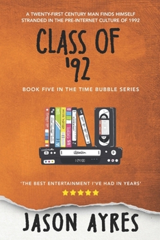 Class of '92 (The Time Bubble) - Book #5 of the Time Bubble