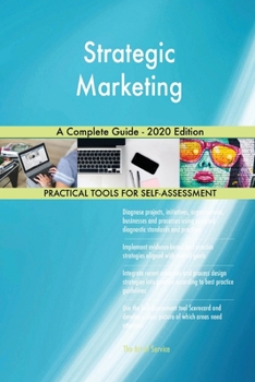 Paperback Strategic Marketing A Complete Guide - 2020 Edition Book