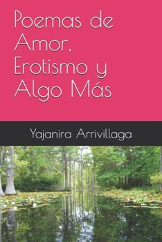 Paperback Poemas de Amor, Erotismo y Algo Más [Spanish] Book