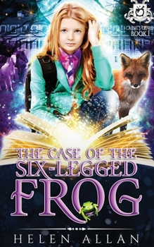 Cassie's Coven: The case of the six-legged frog - Book #1 of the Cassie's Coven