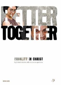 Paperback Better Together: Equality in Christ. Eight Short Studies with Discussion Questions Book