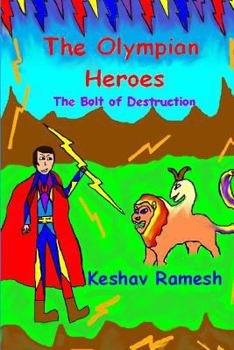 Paperback The Olympian Heroes Book #1: The Bolt of Destruction Book