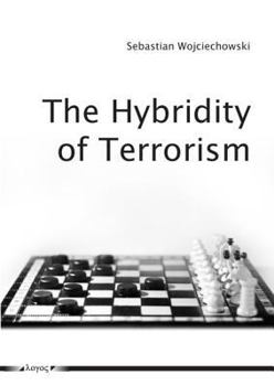 Paperback The Hybridity of Terrorism: Understanding Contemporary Terrorism Book