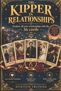 Paperback KIPPER in RELATIONSHIPS: Analyze All Your Relationships with the 36 Cards Book