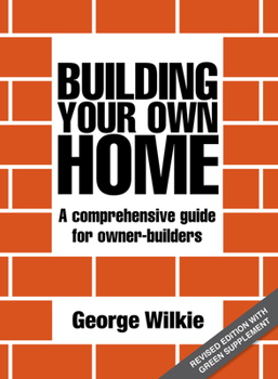 Paperback Building Your Own Home: A Comprehensive Guide for Owner-Builders Book