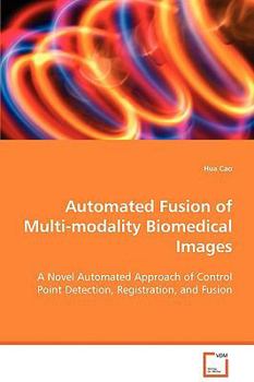 Paperback Automated Fusion of Multi-modality Biomedical Images Book