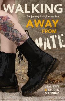 Paperback Walking Away from Hate: Our Journey Through Extremism Book