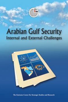 Paperback Arabian Gulf Security: Internal and External Challenges Book