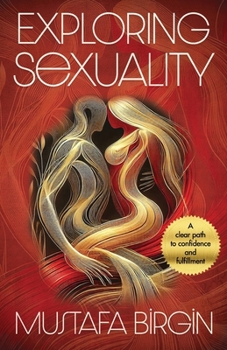 Paperback Exploring Sexuality: A clear path to confidence and fulfillment Book