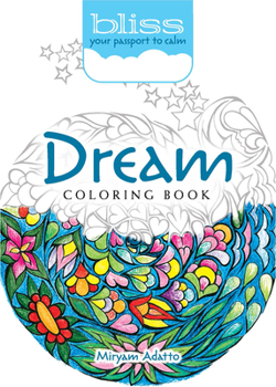 Paperback Bliss Dream Coloring Book: Your Passport to Calm Book