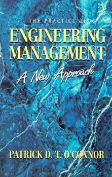 Hardcover The Practice of Engineering Management: A New Approach Book