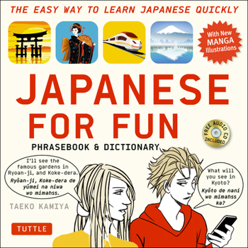 Paperback Japanese for Fun Phrasebook & Dictionary: The Easy Way to Learn Japanese Quickly (Audio Included) [With CD (Audio)] Book