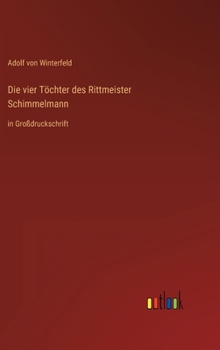 Hardcover Die vier Töchter des Rittmeister Schimmelmann: in Großdruckschrift [German] Book