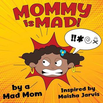 Paperback Mommy is Mad!: African American Version Book