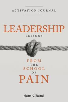 Paperback Leadership Lessons from the School of Pain - Activation Journal Book