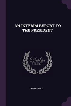 Paperback An Interim Report to the President Book
