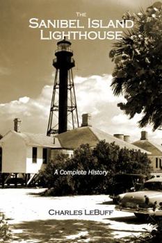 Paperback The Sanibel Island Lighthouse: A Complete History Book