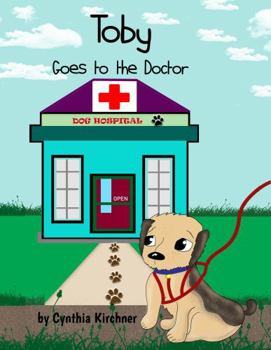 Paperback Toby Goes to the Doctor: The God of All Comfort (Toby Books) Book