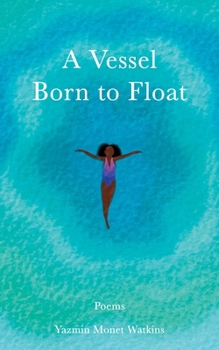 Paperback A Vessel Born to Float: Poems Book
