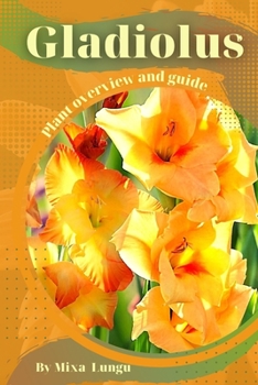 Paperback Gladiolus: Plant overview and guide Book