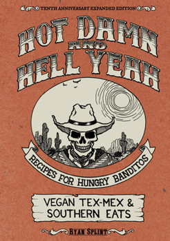 Paperback Hot Damn & Hell Yeah: Recipes for Hungry Banditos Book