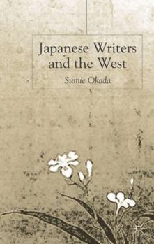 Hardcover Japanese Writers and the West Book